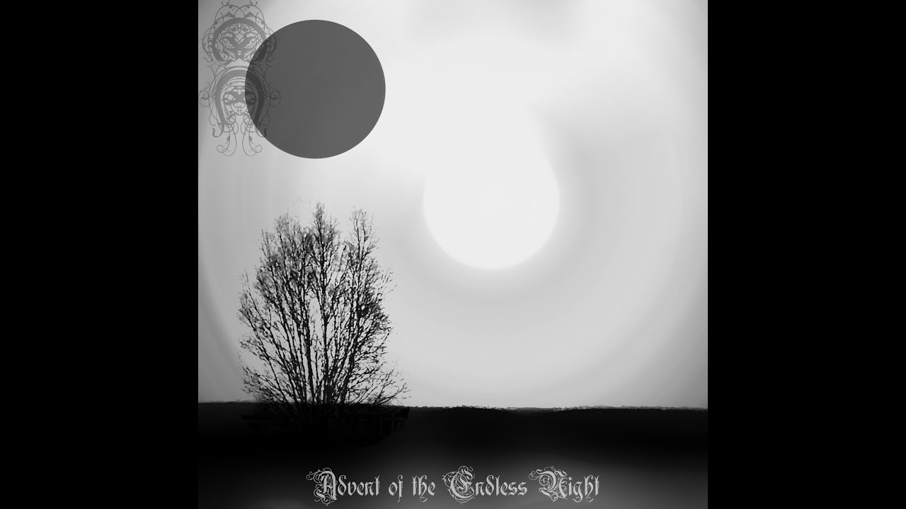 Advent of the endless night [Dark ambient]