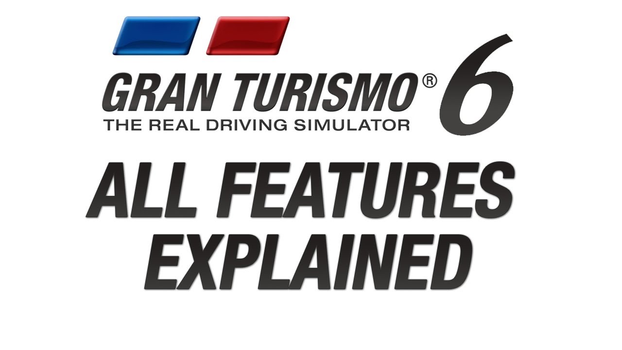 GT6 All Features Explained - Full Car List revealed!