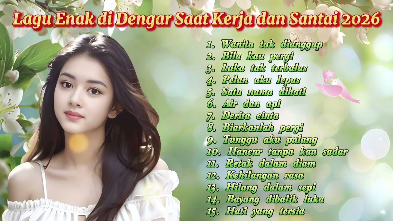 LAGU ENAK DI DENGAR SAAT KERJA DAN SANTAI 2026 