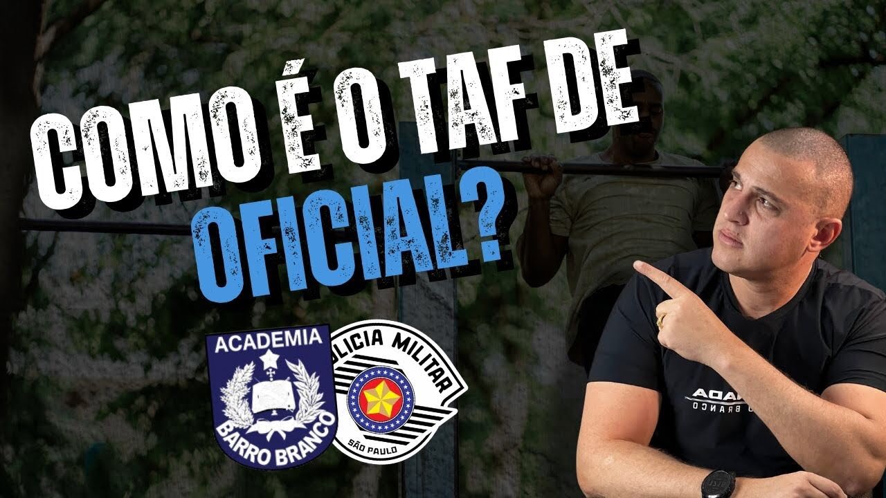 COMO É O TAF DE OFICIAL? | Por Alexsandro Gomes