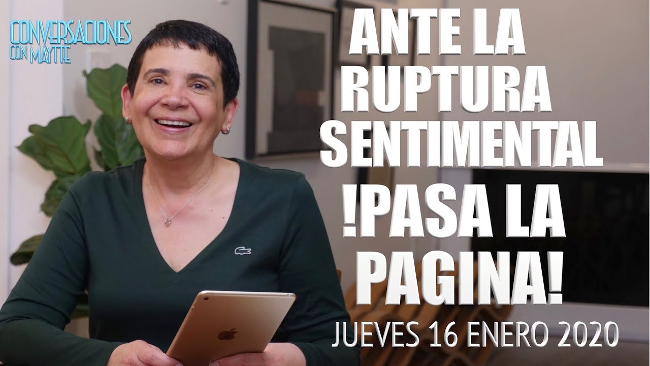 Ante una Ruptura Sentimental !Pasa la pagina!