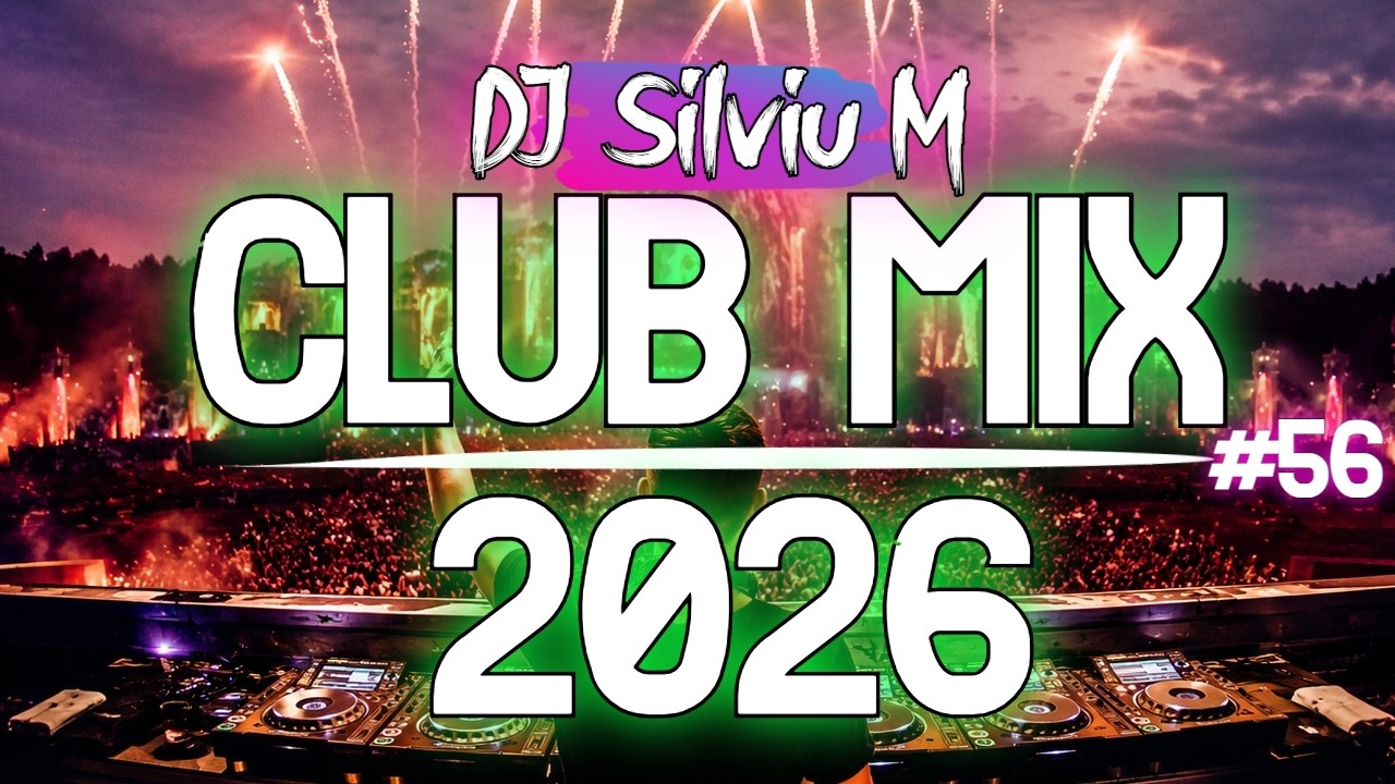 Music Mix 2026 #56 Party Club Dance 2026 | Best Remixes Of Popular Songs 2025 MEGAMIX (DJ Silviu M)
