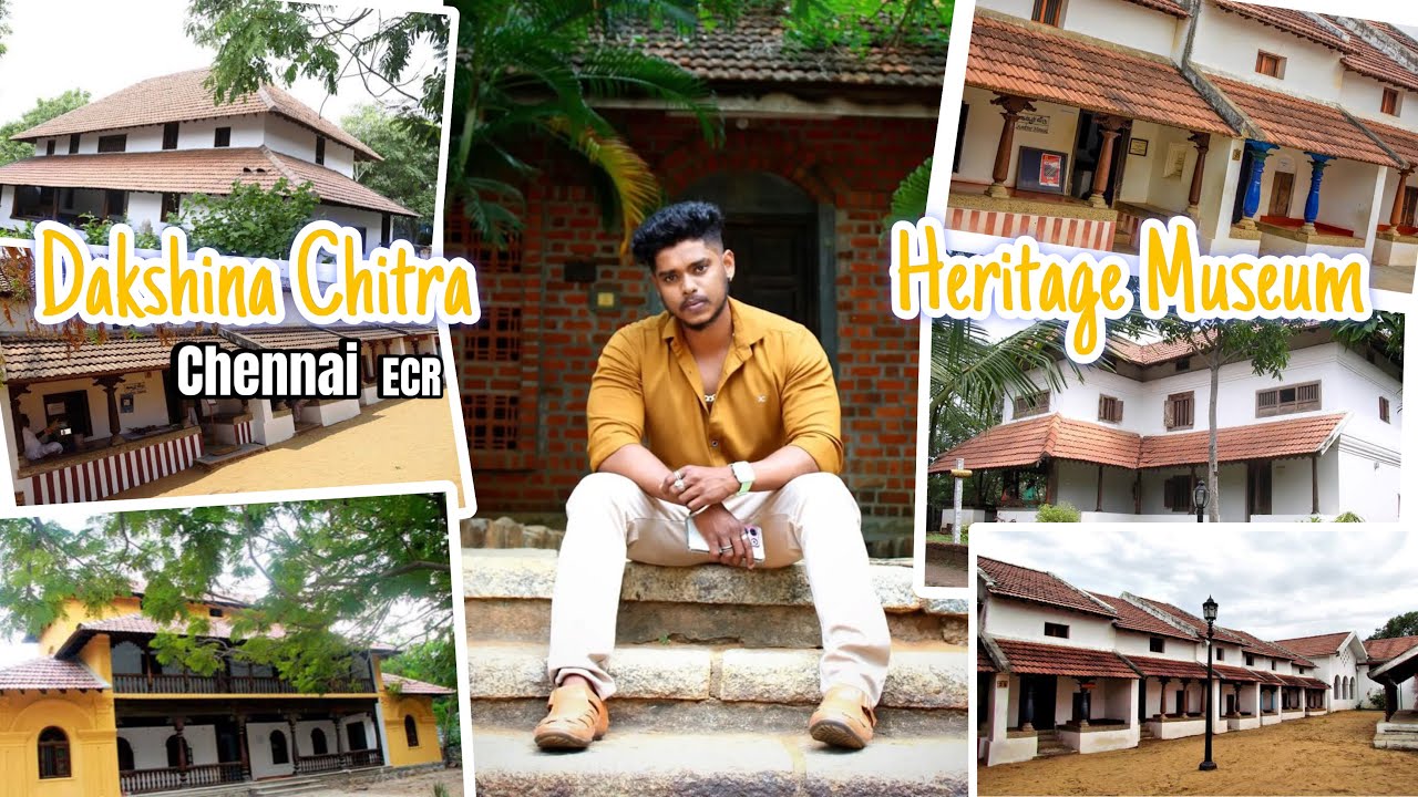 Dakshina Chitra Heritage Museum | Chennai ECR Tourist Place with Low Cost  #chennai #touristplace