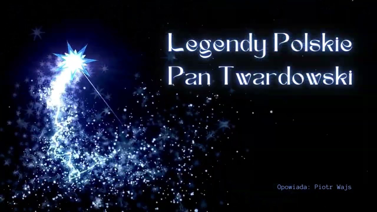 Legendy Polskie - Pan Twardowski czyli jak diabła pokonać można (poprawiona).