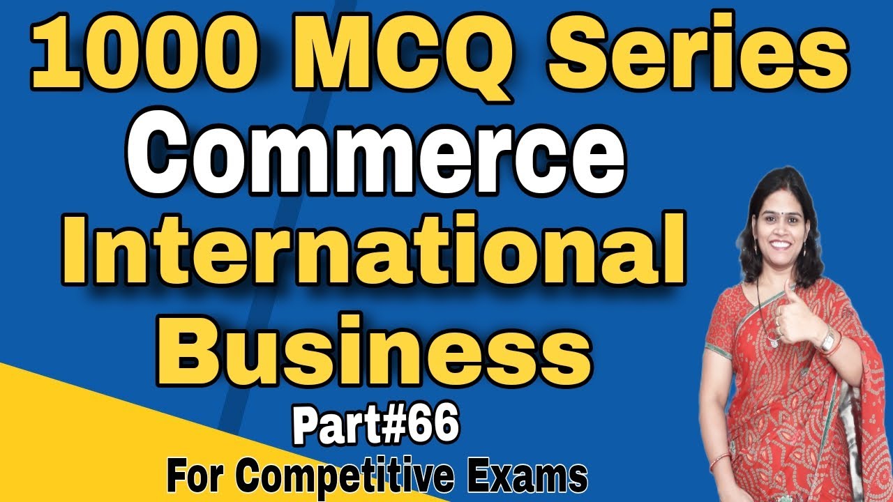 International Business MCQ | MCQ on International Business | MCQ On Commerce |Objective Question IB