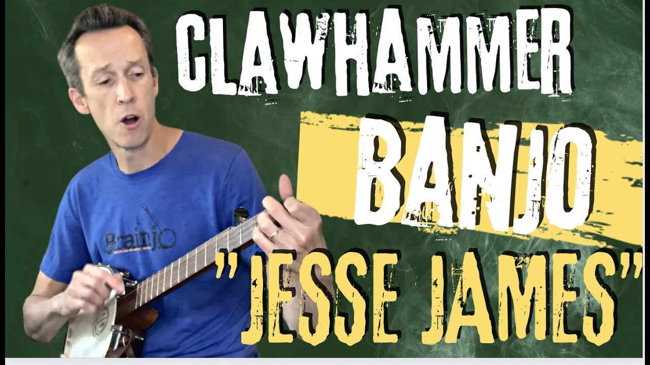 Clawhammer Banjo Song & Tab: "Jesse James"