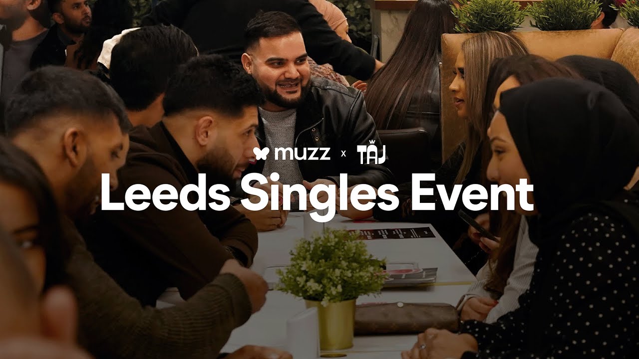 LEEDS MUSLIM SINGLES EVENT 🕺 | Muzz x Taj Majestic