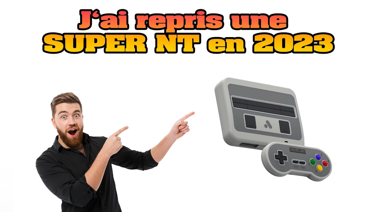 [Super NT] J'ai repris une Super NT en 2023