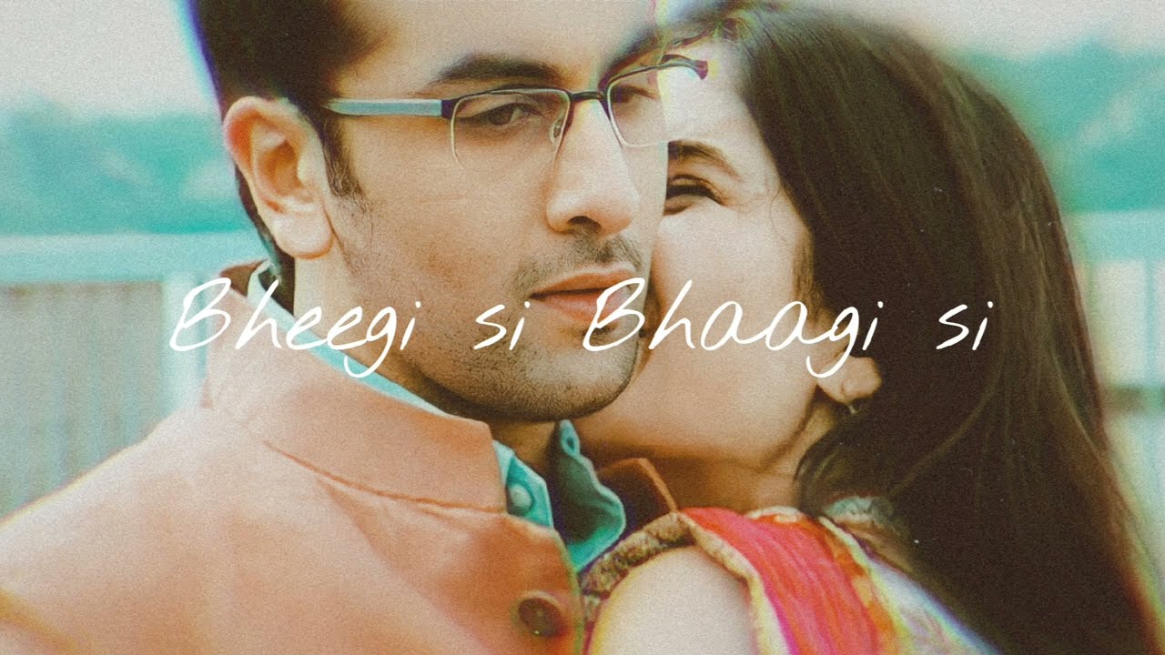 Bheegi Si Bhaagi Si ( Slowed + Reverb) Raajneeti