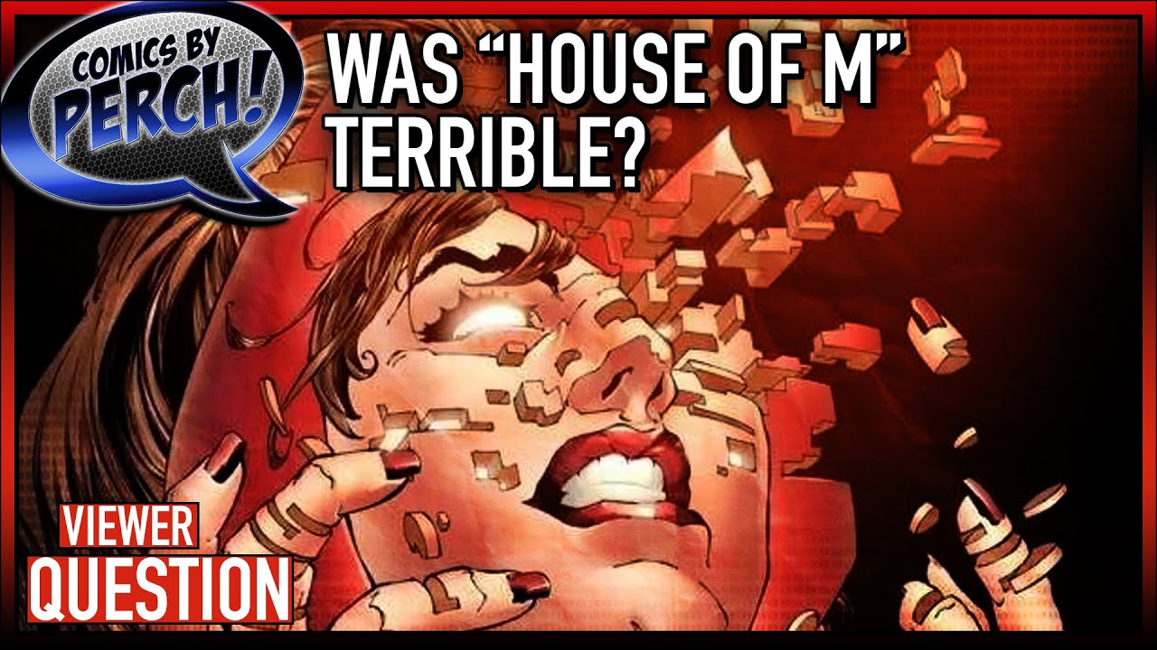 So was House of M great or terrible?