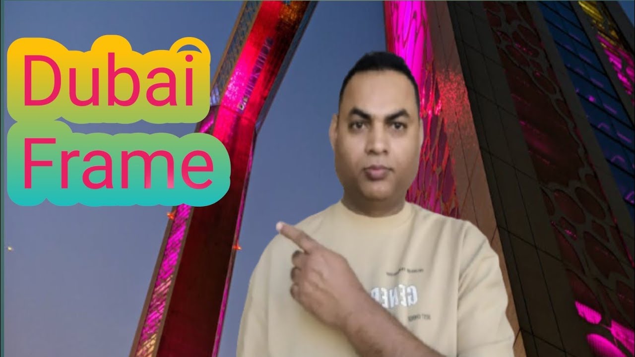 Dubai frame very nice area