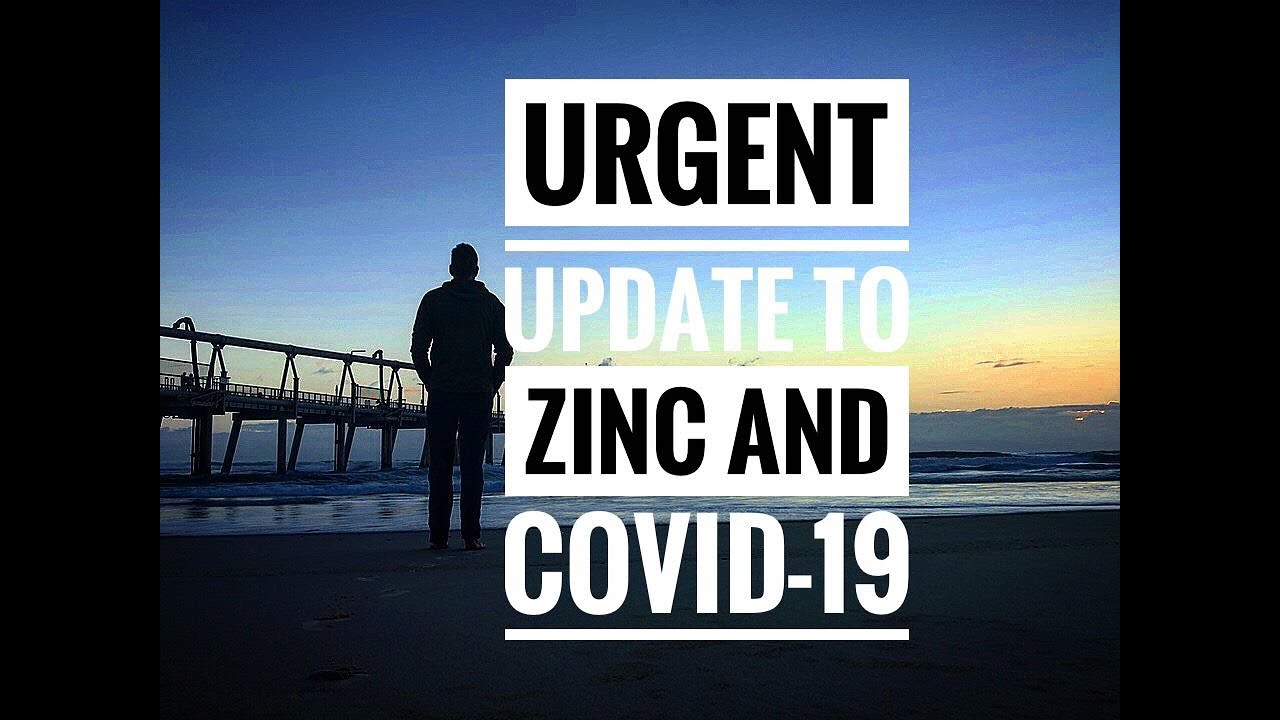 Urgent Update on Zinc and Covid -19
