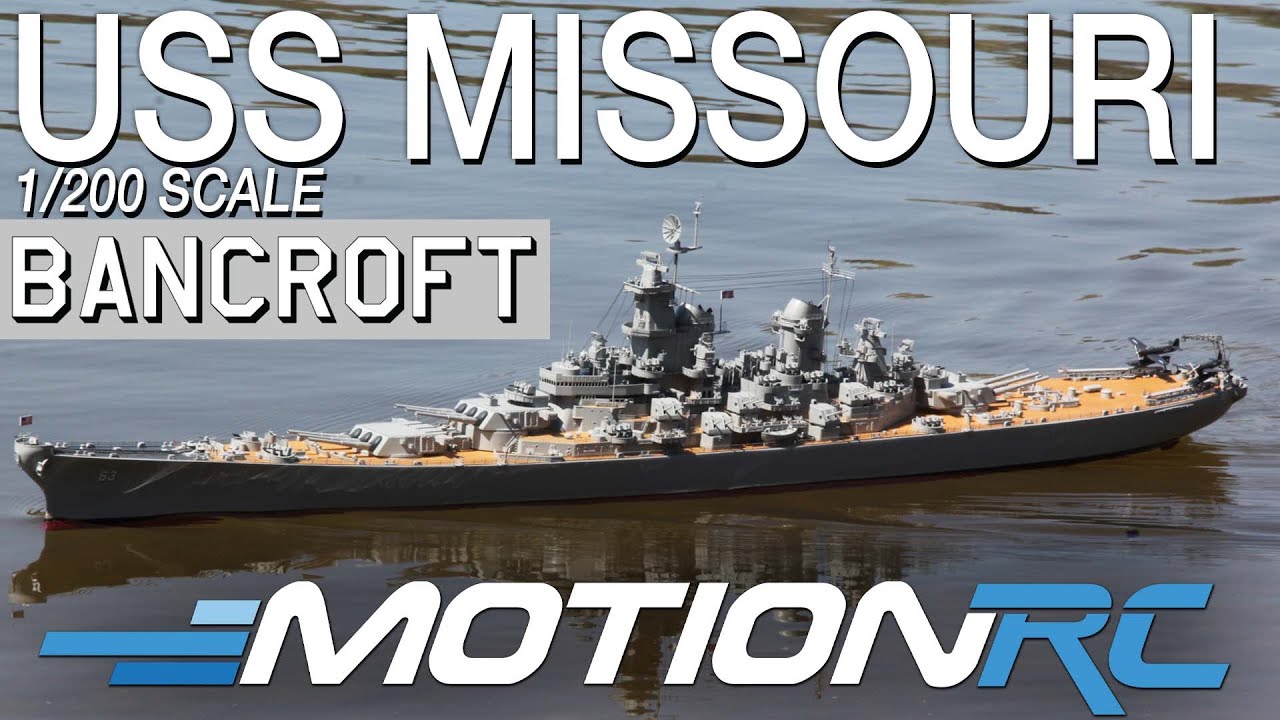 Bancroft USS Missouri 1/200 Scale (53