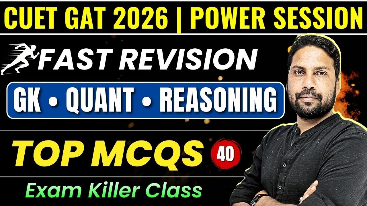 CUET General Aptitude Test Free Class- 40 | CUET UG 2026 GAT Quick Revision | Nitish Sir
