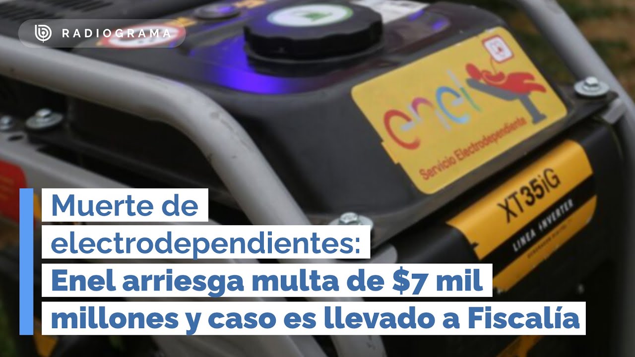 Muerte de electrodependientes: Enel arriesga multa de $7 mil millones y caso es llevado a Fiscal&iacute;a
