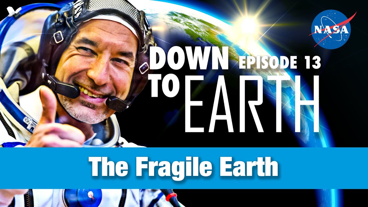 The Fragile Earth | Down To Earth - S1:E13