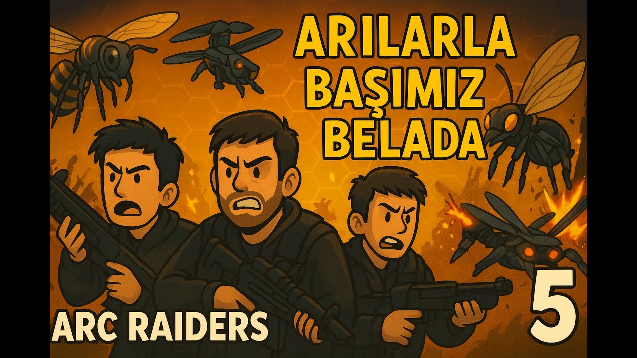 ARILARLA BAŞIMIZ BELADA! | ARC RAIDERS 5