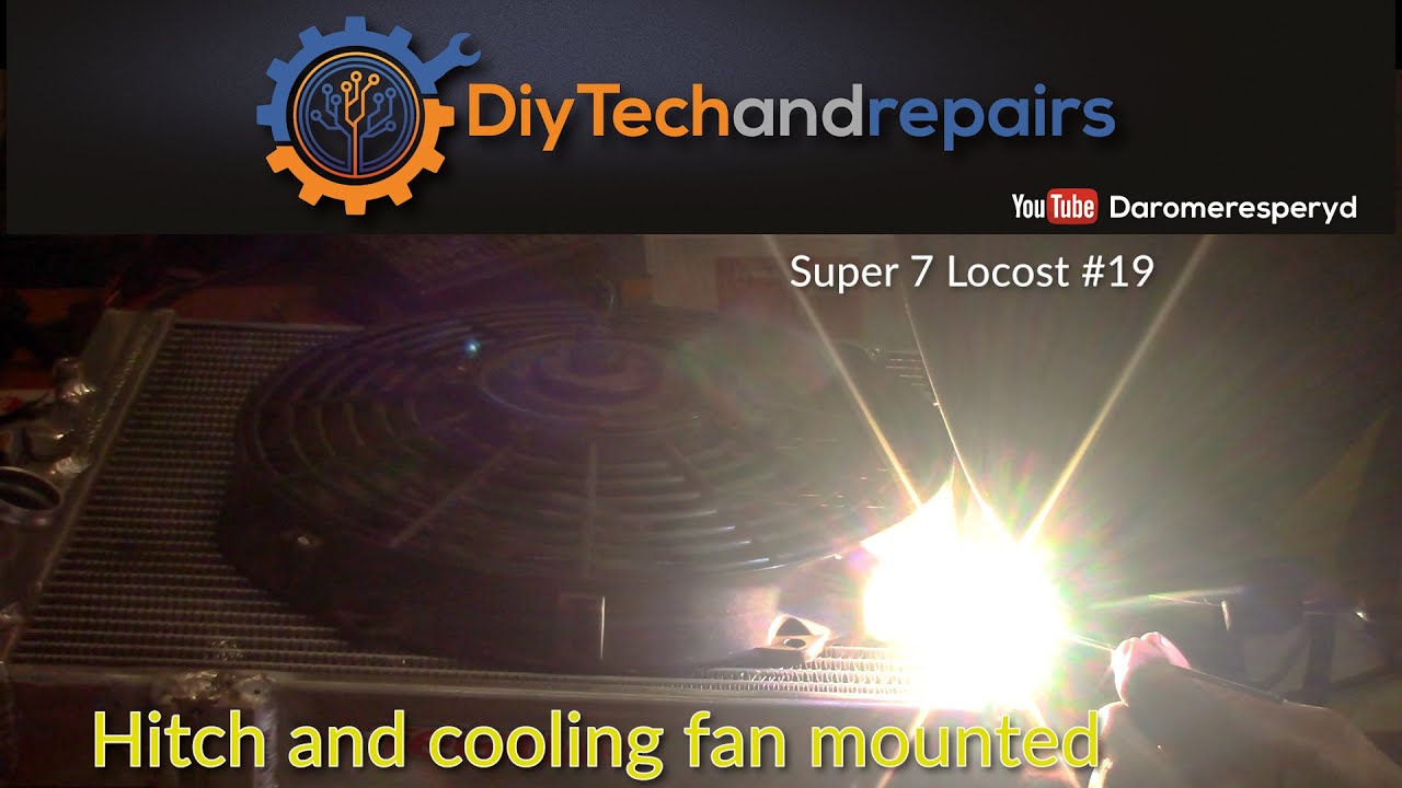 Building Super 7 Locost EP19 Cooling fan and hitch!