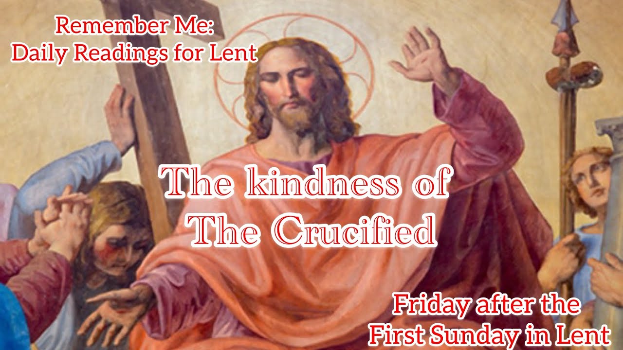 Remember Me: Daily Readings for Lent - Friday after the First Sunday in Lent