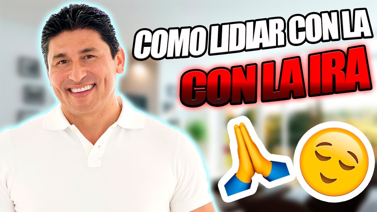 7 Claves para manejar el coraje - Dr. C&eacute;sar Lozano