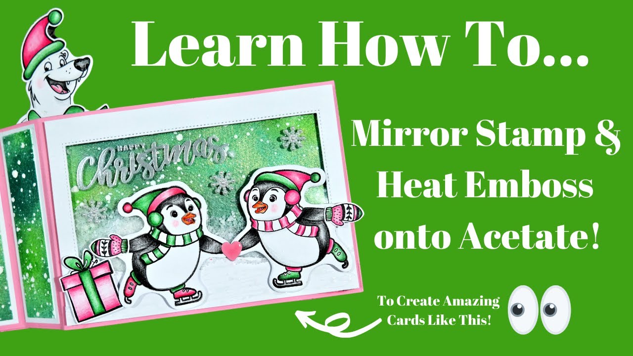Learn How To Mirror Stamp & Heat Emboss onto Acetate To Create Amazing Cards! Tips & Techniques!