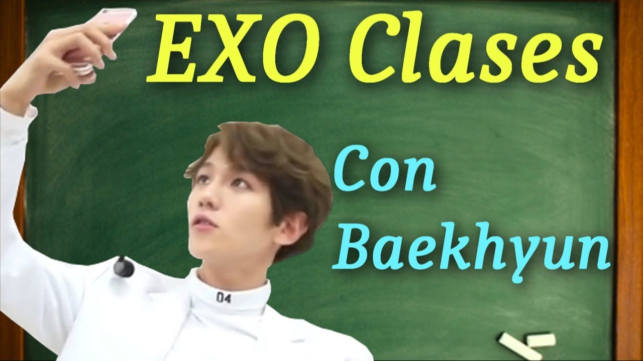 (EXO ON CRACK) EXO Clases #2 | Aprende a sacarte fotos con Baekhyun