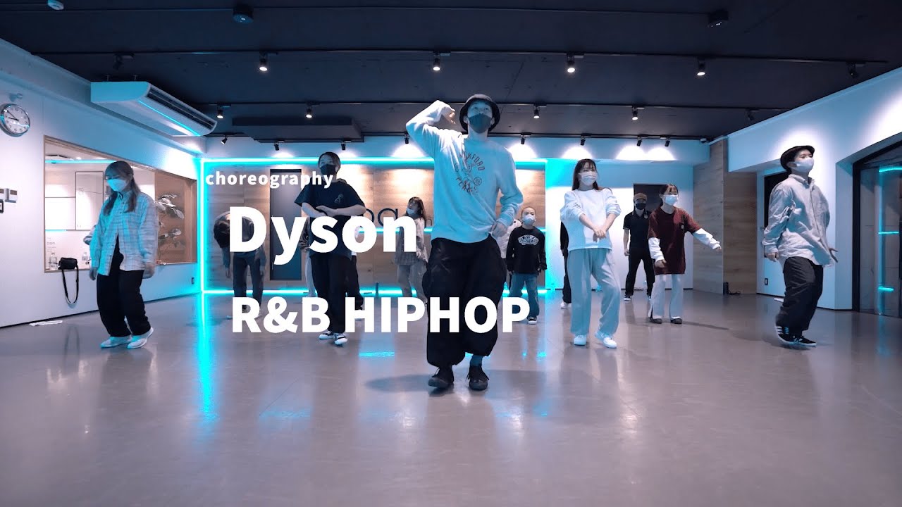 Dyson - R&B HIPHOP Dance class/ NOA DANCE ACADEMY