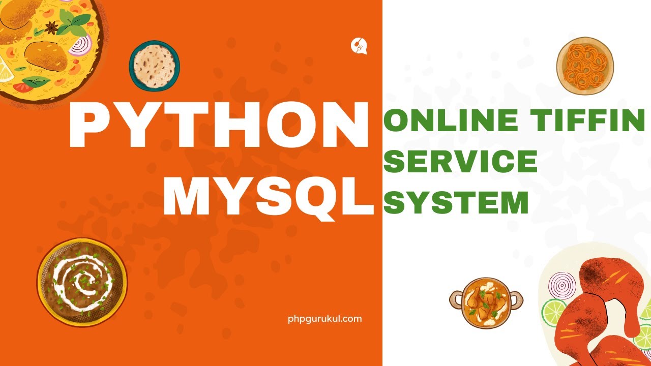 Online Tiffin Service System using Python and MySQL | Final Year Project
