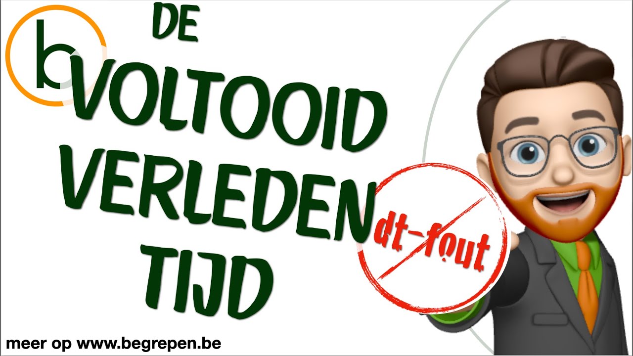 de Voltooid Verleden Tijd (VVT): in één stap zonder fouten - alleen op Begrepen.be!