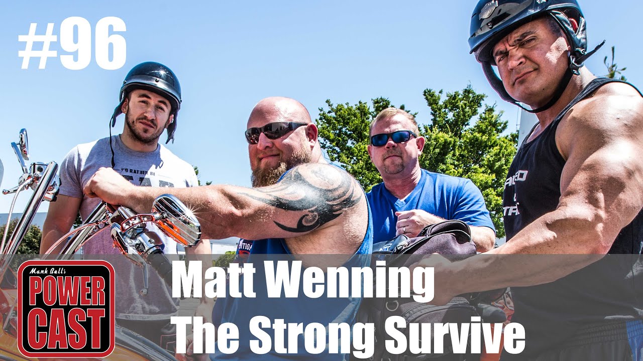 PowerCast #96 - Matt Wenning: The Strong Survive