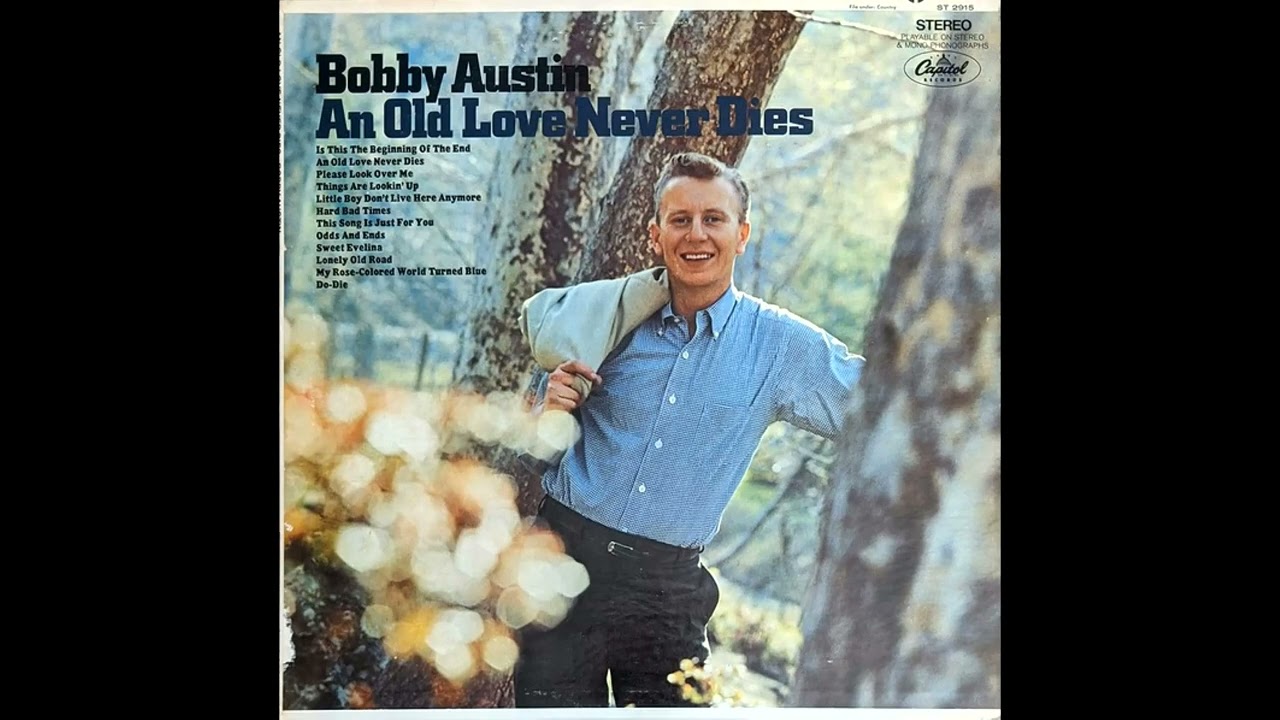 An Old Love Never Dies , Bobby Austin , 1968
