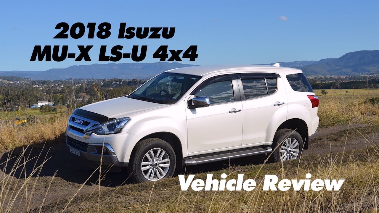 2018 Isuzu MU-X LS-U 4x4 – Vehicle Review