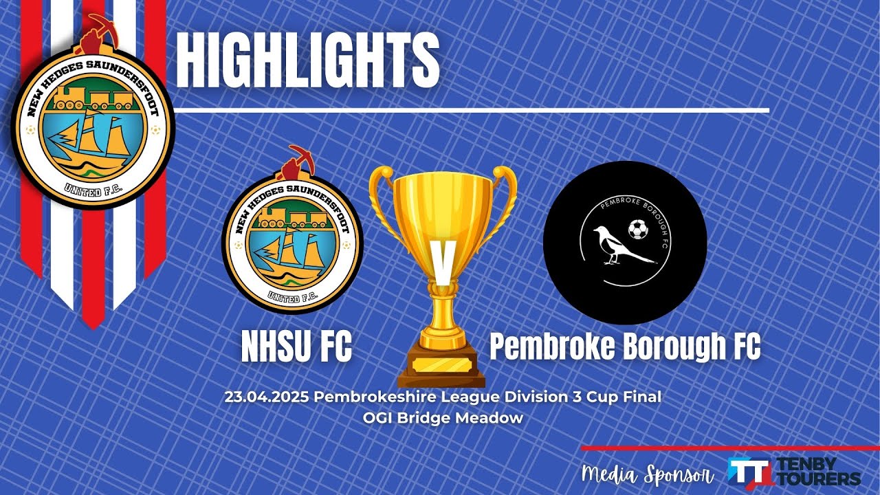 Division 3 Cup Final - NHSU FC v Pembroke Boro 23/04/2025