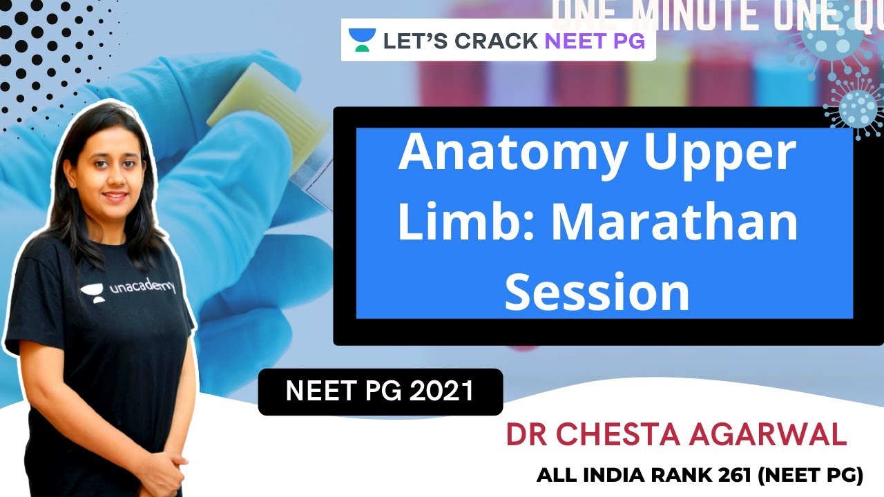 Anatomy Upper limb: Marathan session | NEET PG 2021 | Dr. Chesta Agarwal