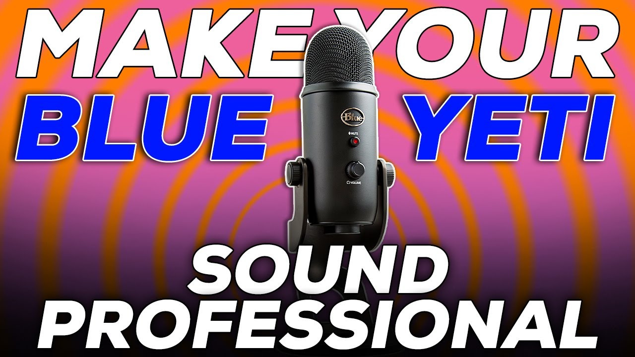 Achieve Incredible Sound Quality with Your Blue Yeti Mic!