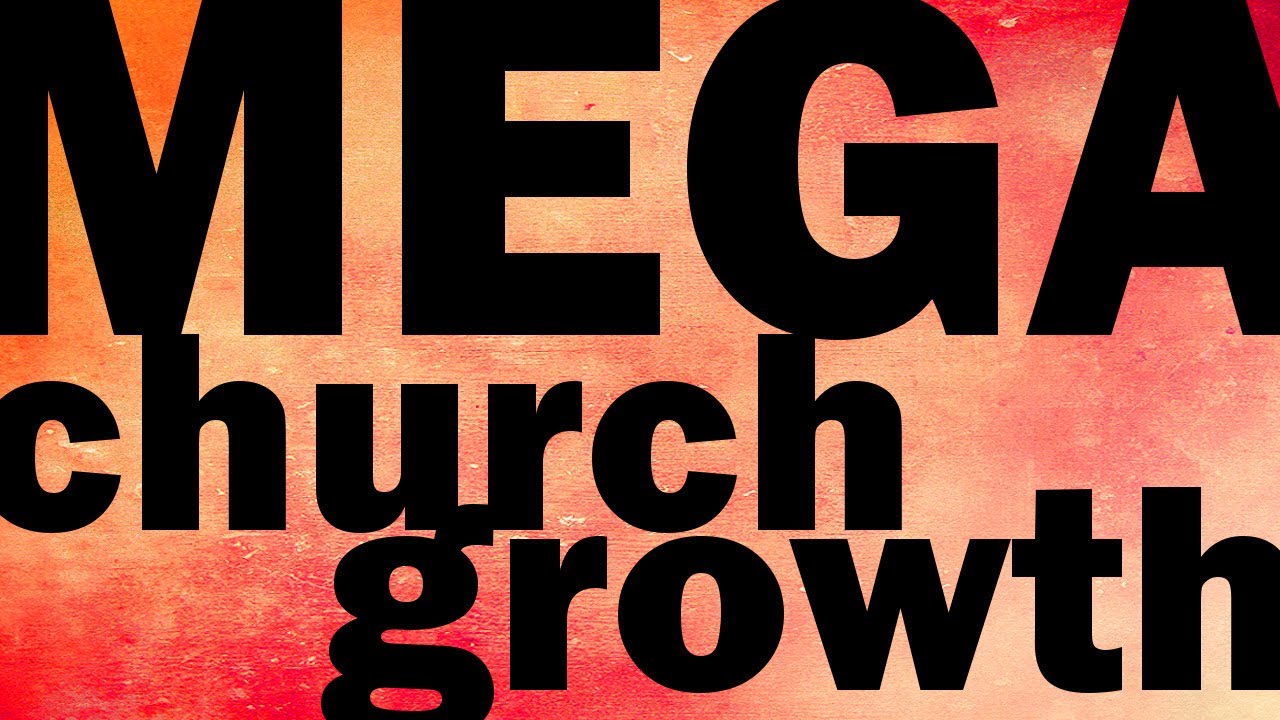 Mega Church Growth