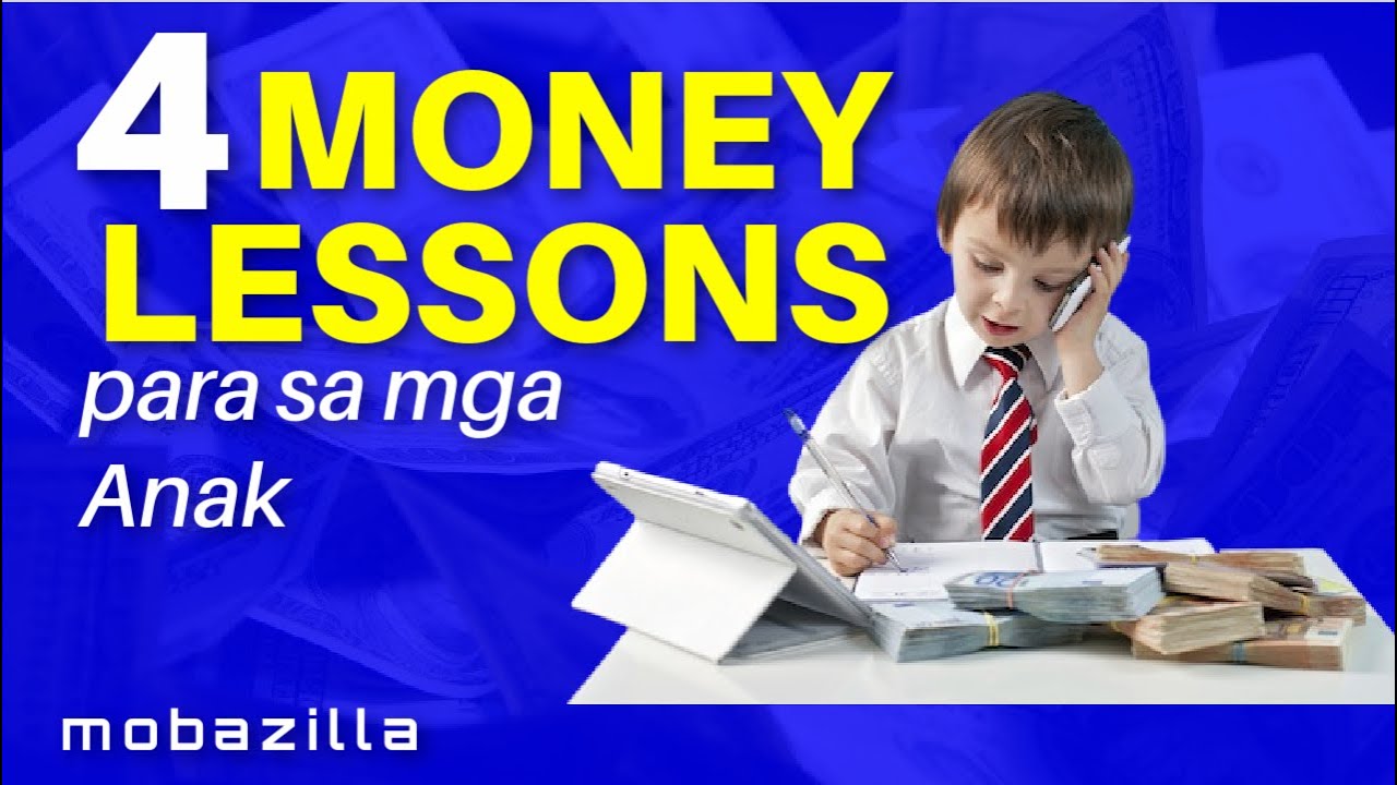 4 MONEY LESSONS na Dapat Mong Ituro sa mga Anak