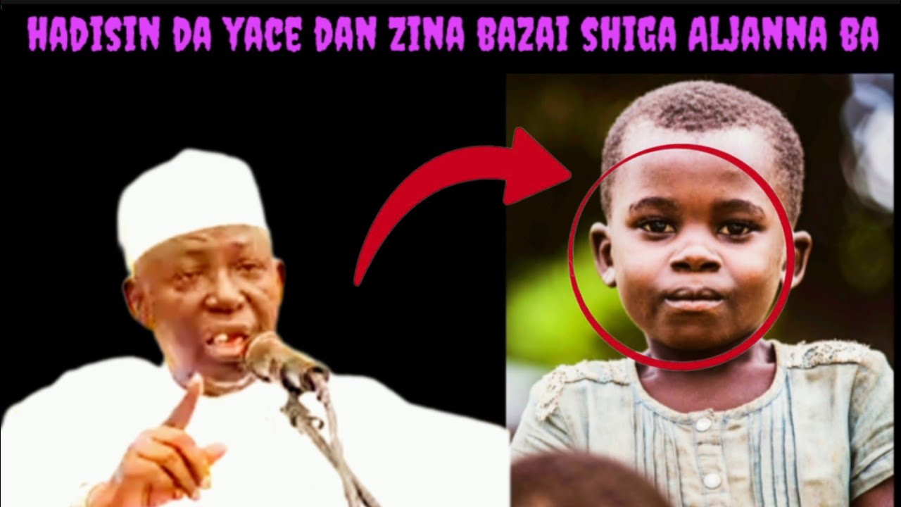 Sharhin hadisin da Annabi Alaihissalam yace dan Zina bazai shiga Aljanna ba 