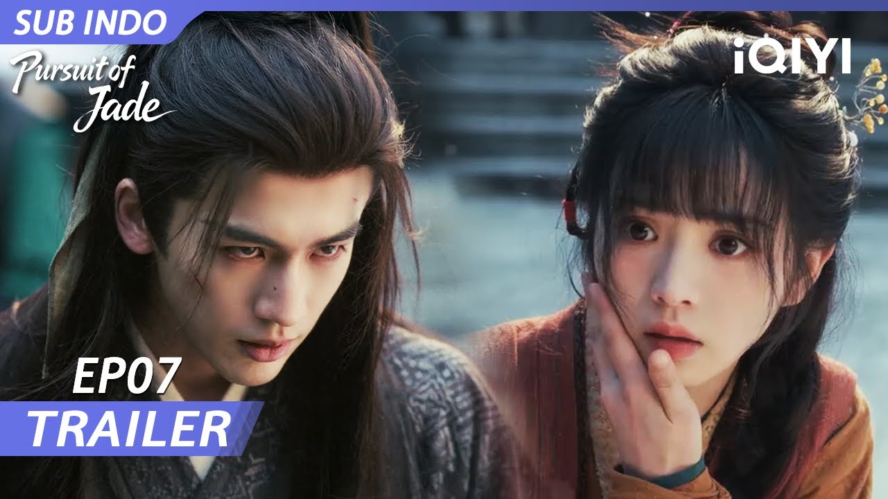 【Trailer EP7】Pursuit of Jade | Zhang Linghe, Tian Xiwei (tanpa urutan peringkat) | iQIYI Indonesia