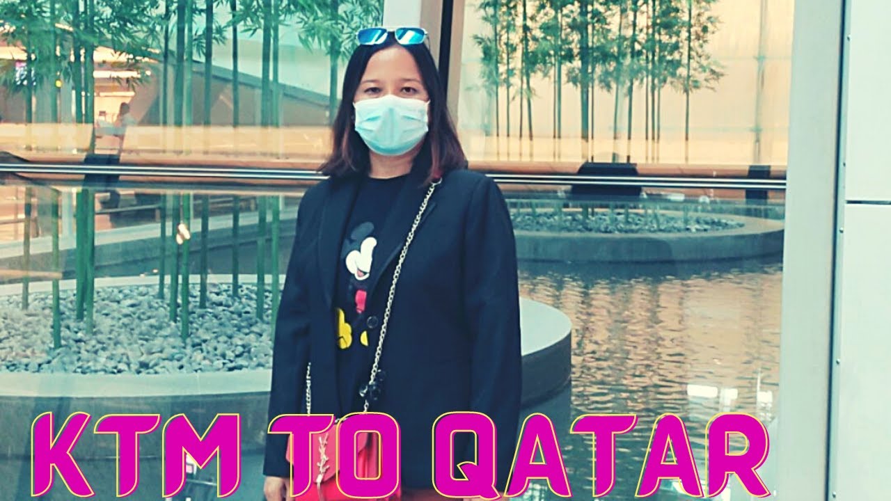 TRAVELLING NEPAL TO QATAR OCT  2021