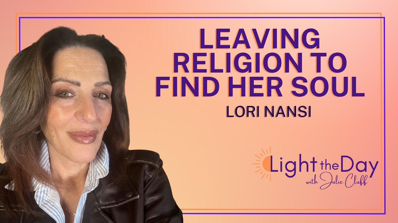 When Religion Hurts but Your Soul Knows the Truth with Lori Nansi