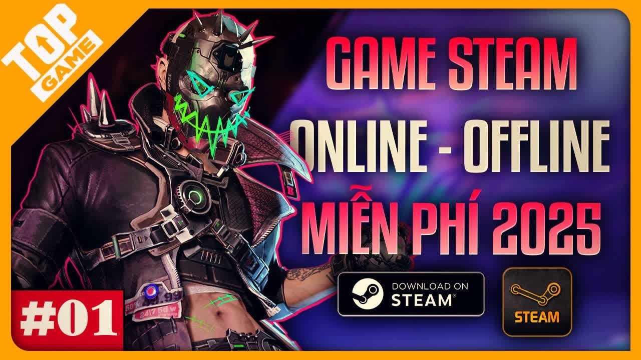 Top Game PC Steam Miễn Ph&iacute;, Demo Free 2025 #1 | Game Steam Online & Offline Hay Nhất