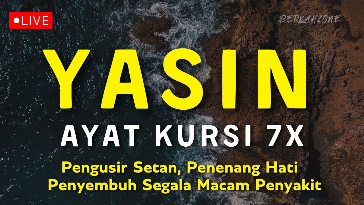 Surah Yasin dan Ayat Kursi 7X Pengusir Setan,Penenang Hati dan Penyembuh Segala Macam Penyakit