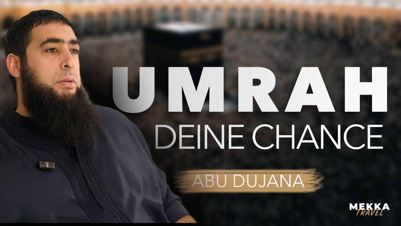 DIE UMRAH DEINE CHANCE | ABU DUJANA