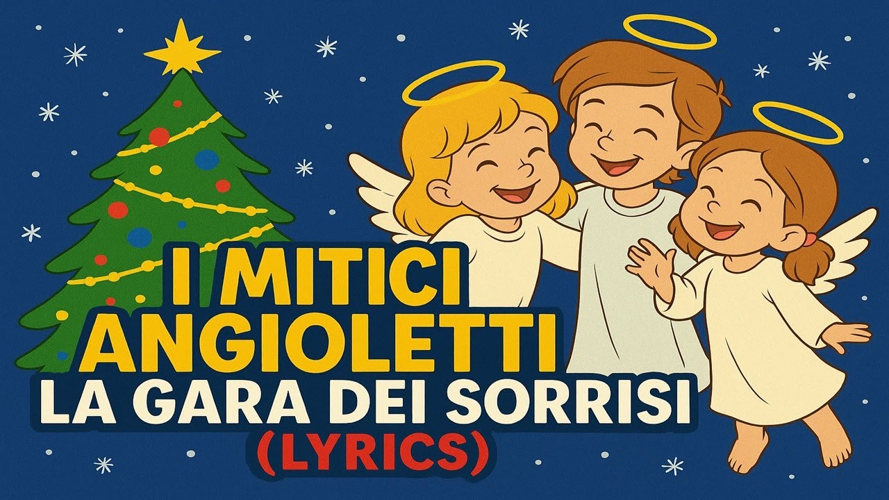 I Mitici Angioletti – La Gara dei Sorrisi | Brano Natalizio con Testo