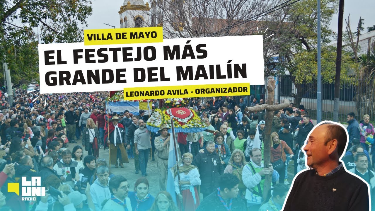 50 AÑOS DE LA FIESTA DE NUESTRO SEÑOR DE MAILÍN - VILLA DE MAYO