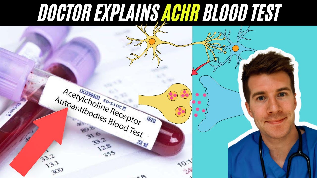 Doctor explains Acetylcholine Receptor Autoantibody blood test (AChR Ab) | Myesthenia Gravis