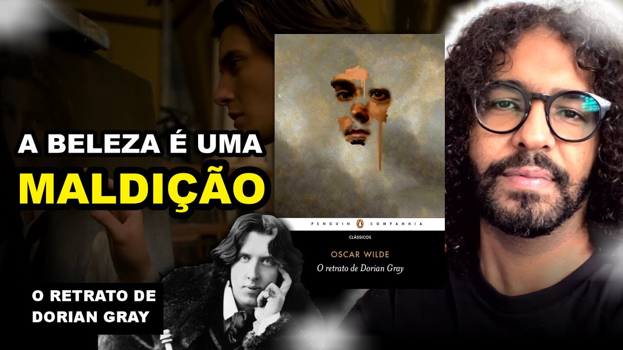 O RETRATO DE DORIAN GRAY - Oscar Wilde | Comentários