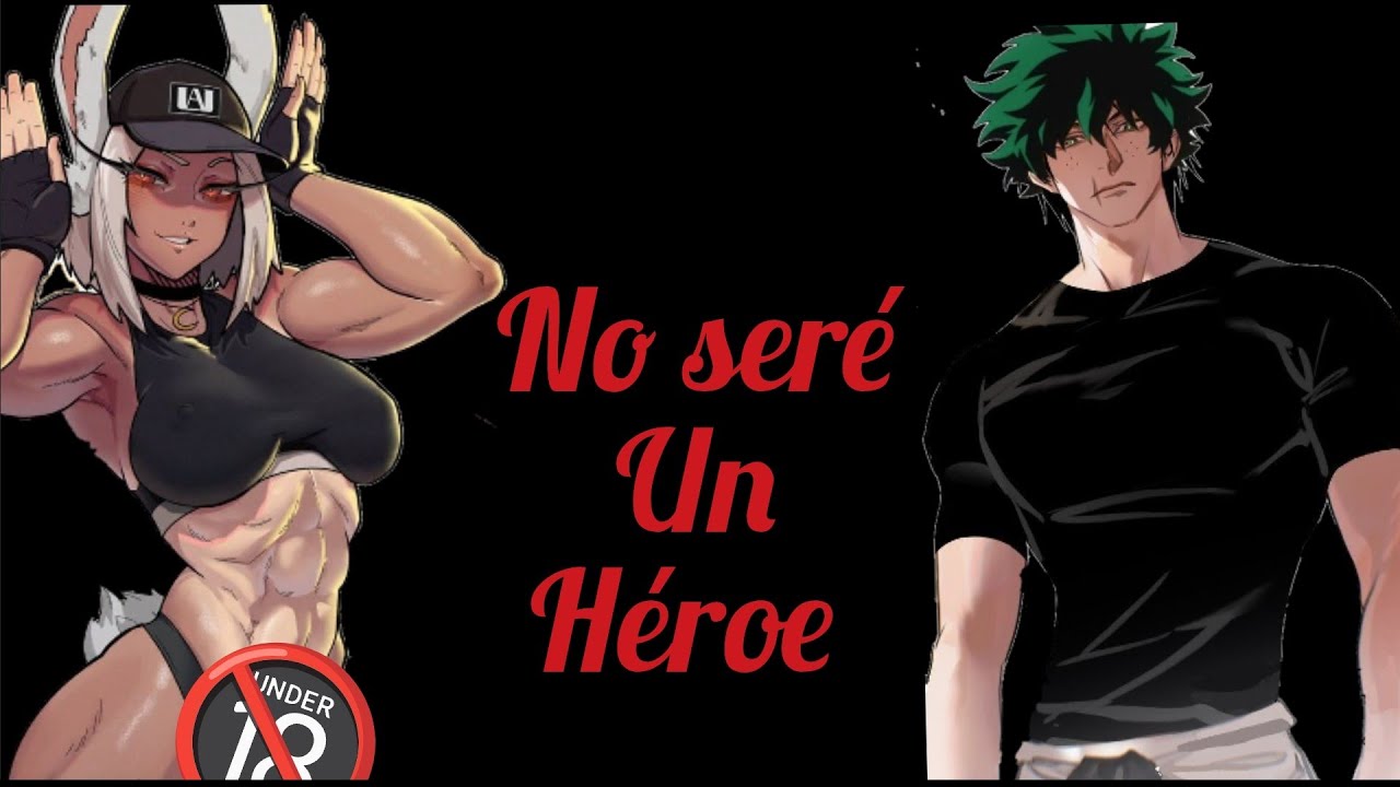 BNHA: No seré un héroe (izukuxMirko)T1,N2