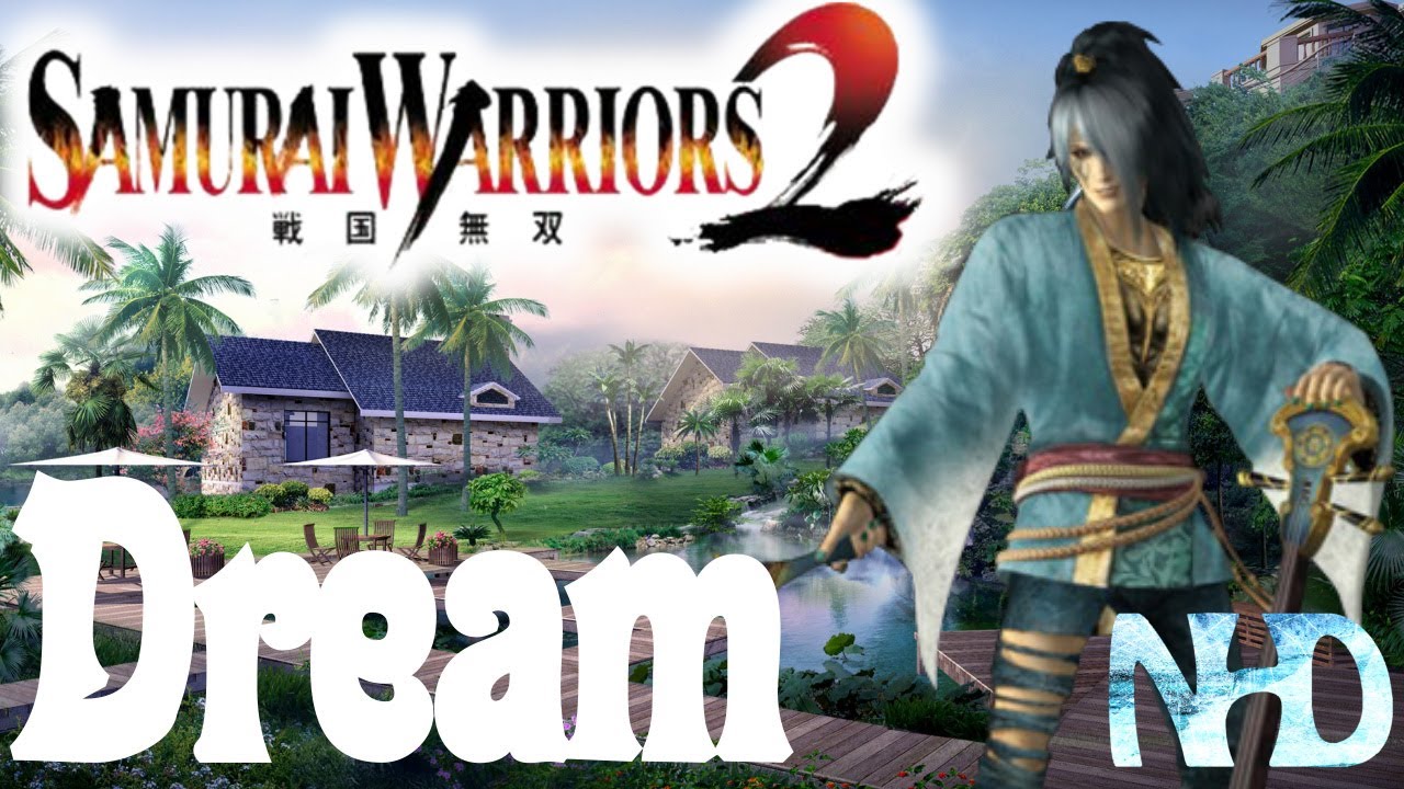 Let's Play Samurai Warriors 2 Xtreme Legends Motochika Chosokabe (Dream) Nobunaga's Invasion